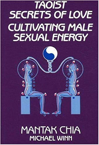 Cultivating Male Sexual Energy By Mantak Chia